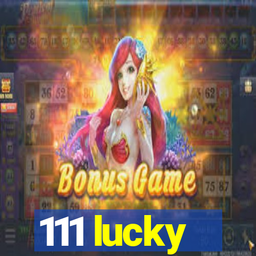 111 lucky